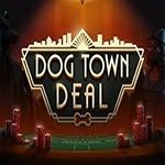 Dog Town Deal